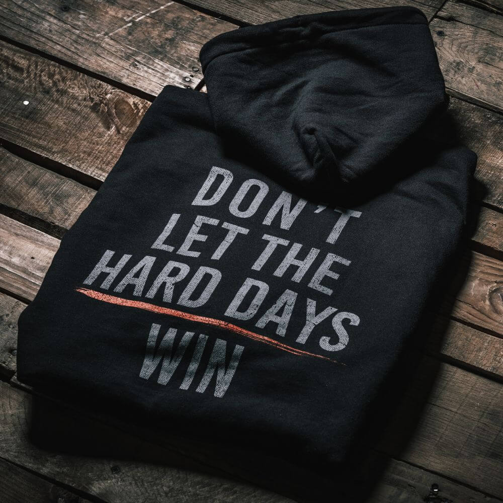 Hard Days Hoodie