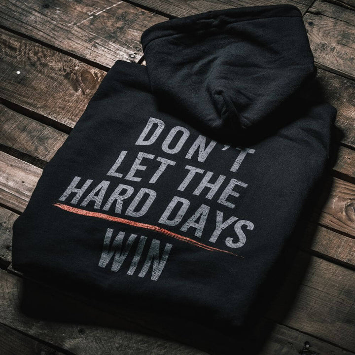 Hard Days Hoodie